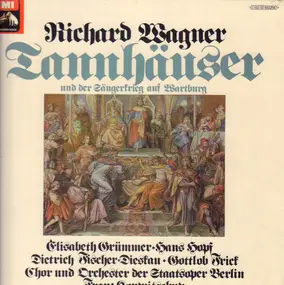 Richard Wagner - Tannhäuser Und Der Sängerkrieg Auf Wartburg (Gesamtaufnahme Der Dresdener Fassung)