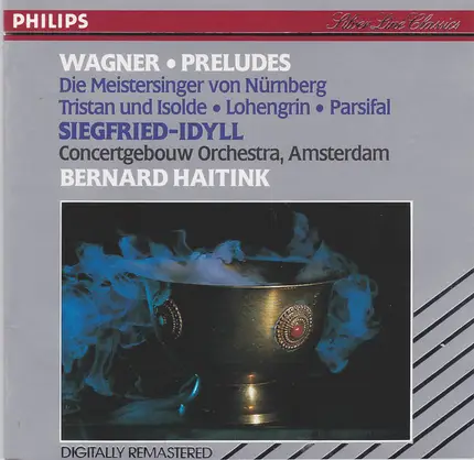 Wagner (Haitink) - Preludes, Siegfried-Idyll