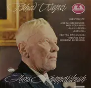 Richard Wagner , Hans Knappertsbusch - Vorspiele Zu »Die Meistersinger Von Nürnberg«, »Tannhäuser«, »Parsifal« / »Tristan Und Isolde« (Vor