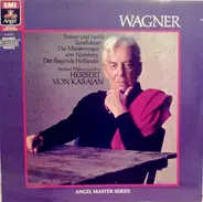 Wagner - Tristan Und Isolde, Tannhauser, Die Meistersinger Von Nurnberg, Der Fliegende Hollander