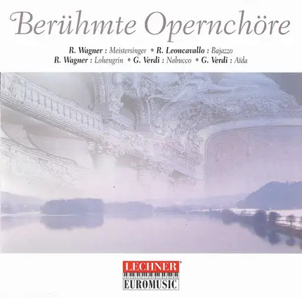 Wagner / Leoncavallo / Verdi - Berühmte Opernchöre