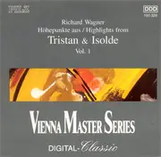 CD - Wagner - Höhepunkte Aus / Highlights From Tristan & Isolde Vol. 1