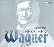 Richard Wagner - The Other Wagner