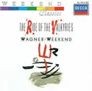 CD - Richard Wagner - The Ride Of The Valkyries (Wagner • Weekend)