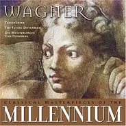 Richard Wagner - Wagner: Tannhäuser, The Flying Dutchman, Die Meistersinger von Nürnberg