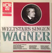 Richard Wagner - Weltstars Singen