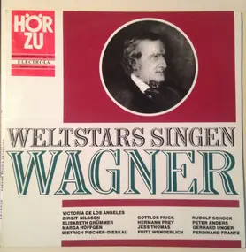 Richard Wagner - Weltstars Singen