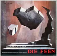 Wagner - Die Feen