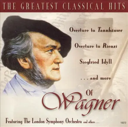 Wagner / The London Symphony Orchestra - The Greatest Classical Hits Of Wagner