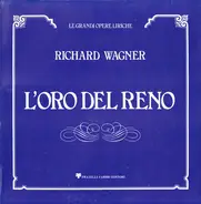 Richard Wagner - L'Oro Del Reno