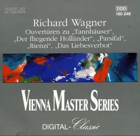 Richard Wagner - Ouvertüren Zu 'Tannhäuser', 'Der Fliegende Holländer', 'Parsifal', 'Rienzi', 'Das Liebesverbot'