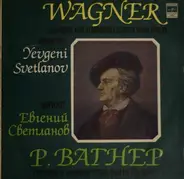 Wagner - Overtures And Symphonic Excerpts From Operas