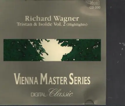 Wagner - Höhepunkte Aus / Highlights From Tristan & Isolde Vol. 2