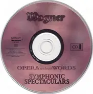 Richard Wagner - Symphonic Spectaculars