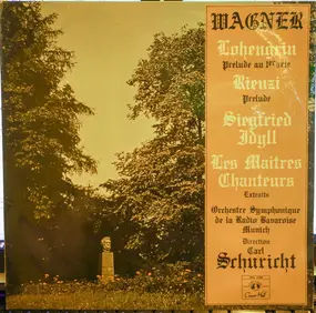 Richard Wagner - Lohengrin - Rienzi - Siegfried Idyll - Les Maitres Chanteurs