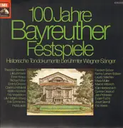 LP - Richard Wagner - 100 Jahre Bayreuther Festspiele - Historische Tondokumente Berühmter Wagner-Sänger - Gatefold With Booklet