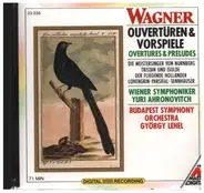 Wagner - Overtures & Preludes