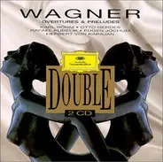 Richard Wagner - Overtures & Preludes
