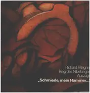 Wagner - Schmiede mein Hammer...