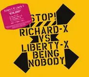 Richard X vs. Liberty X - Being_Nobody