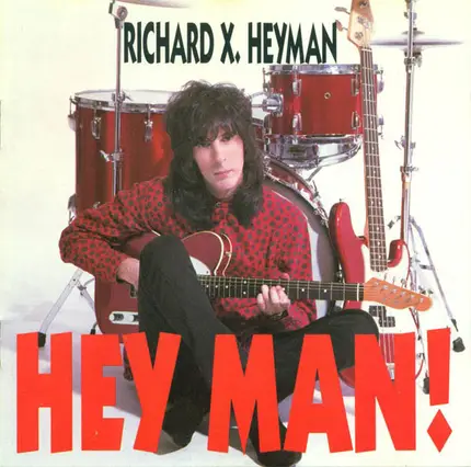 Richard X. Heyman - Hey Man!