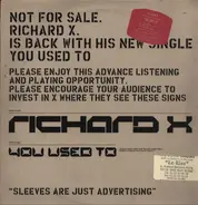 Richard X - You Used To