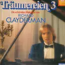 LP - Richard Clayderman - Träumereien 3 - Die Schönsten Melodien Von Richard Clayderman