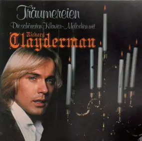 Richard Clayderman - Träumereien • Die Schönsten Klavier-Melodien Mit Richard Clayderman