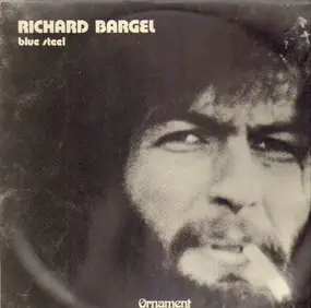 Richard Bargel - Blue Steel