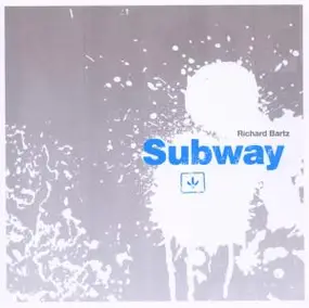 Richard Bartz - Subway
