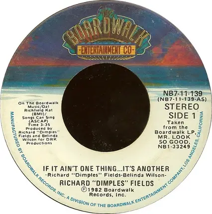 Richard 'Dimples' Fields - If It Ain't One Thing...It's Another