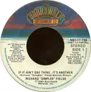 7'' - Richard 'Dimples' Fields - If It Ain't One Thing...It's Another