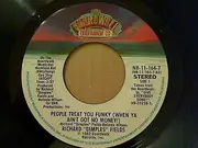 7'' - Richard Fields - People Treat You Funky (When You Ain't Got No Money!)