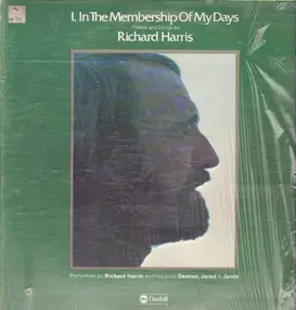 Richard Harris - I, In the Membership of my Days