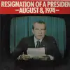 LP - Richard Nixon - Resignation Of A President - August 8, 1974 -
