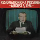 LP - Richard Nixon - Resignation Of A President - August 8, 1974 -