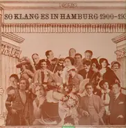 Richard Schubert, Lotte Lehmann,.. - So Klang es in Hamburg 1900-1930