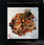 Richard Strange + The Engine Room - The Rest Is Silence