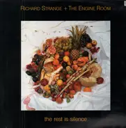 Richard Strange + The Engine Room - The Rest Is Silence