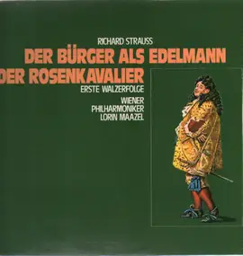 Richard Strauss - Der Bürger als Edelmann - Der Rosenkavalier