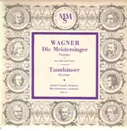 Richard Wagner - Die Meistersinger Preludes - Tannhäuser Overture