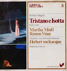 Richard Wagner - Tristano E Isotta