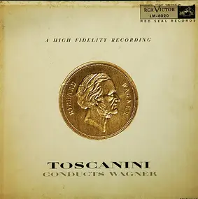 Richard Wagner - Toscanini Conducts Wagner