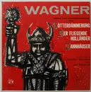 LP - Richard Wagner / Chorus And Orchestra Of The Badische Staatsoper , Carl Bamberger - Chöre Und Orchestermusik Aus Götterdämmerung, Der Fliegende Holländer, Tannhäuser