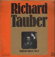 Richard Tauber - singt aus Opern Vol. 2