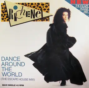Richenel - Dance Around The World (The Escape House Mix)