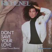12inch Vinyl Single - Richenel - Don't Save Your Love (Joined Forces Remix)