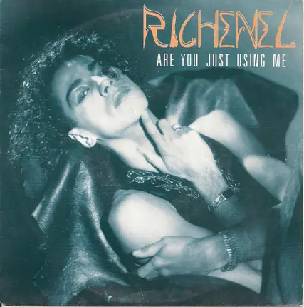 Richenel - Are You Just Using Me