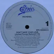 12inch Vinyl Single - Richenel - Don't Save Your Love (Joined Forces Remix)