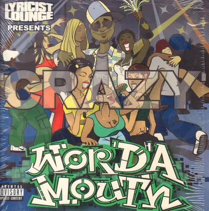 Richie Balance & Rack Lo, Skeme Team - Lyricist Lounge Presents Word'A Mouth - Crazy